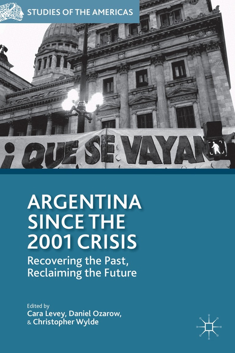 C. Levey, D. Ozarow, C. Wylde - Argentina Since the 2001 Crisis, Inbunden. Tillgänglighet: Lägg i varukorg