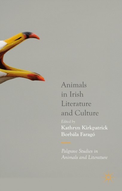 Borbala Farago, Kathryn Kirkpatrick - Animals in Irish Literature and Culture, E-bok