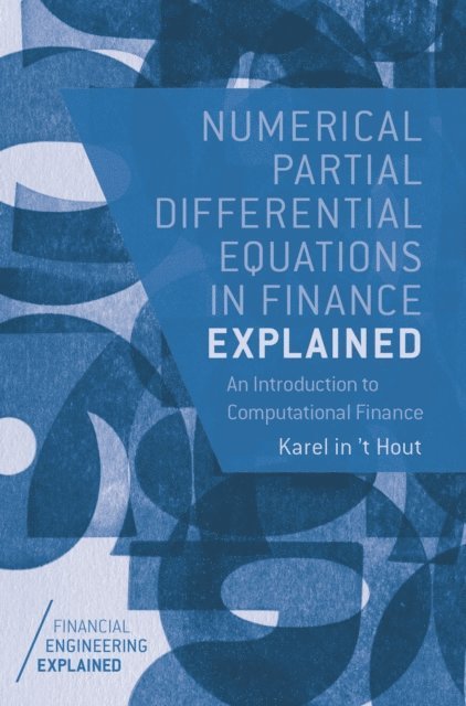 Karel in 't Hout - Numerical Partial Differential Equations in Finance Explained, E-bok