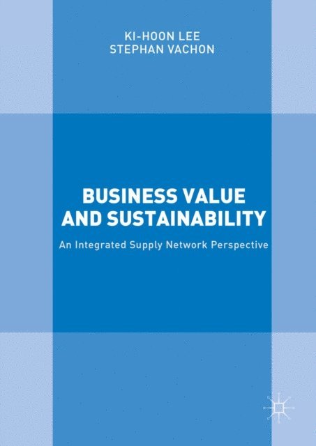 Stephan Vachon, Ki-Hoon Lee - Business Value and Sustainability, E-bok