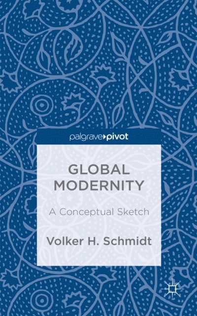 V. Schmidt - Global Modernity, E-bok