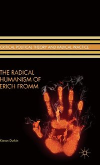 Radical Humanism of Erich Fromm