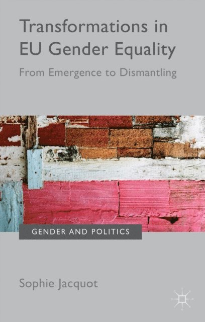 Sophie Jacquot - Transformations in EU Gender Equality, E-bok