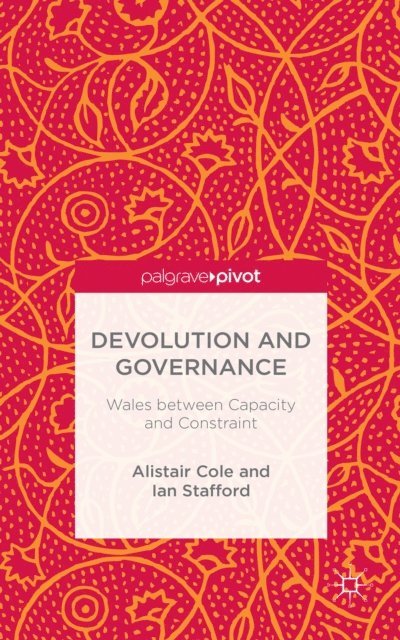 Ian Stafford, Alistair Cole - Devolution and Governance, E-bok