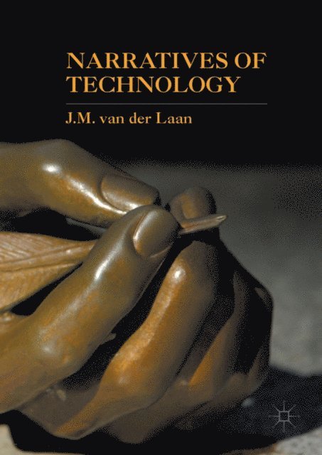 J. M. van der Laan - Narratives of Technology, E-bok