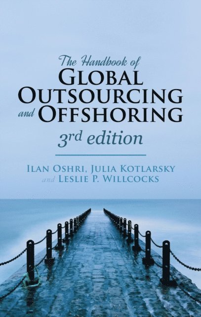 Leslie P. Willcocks, Julia Kotlarsky, Ilan Oshri - Handbook of Global Outsourcing and Offshoring 3rd edition, E-bok