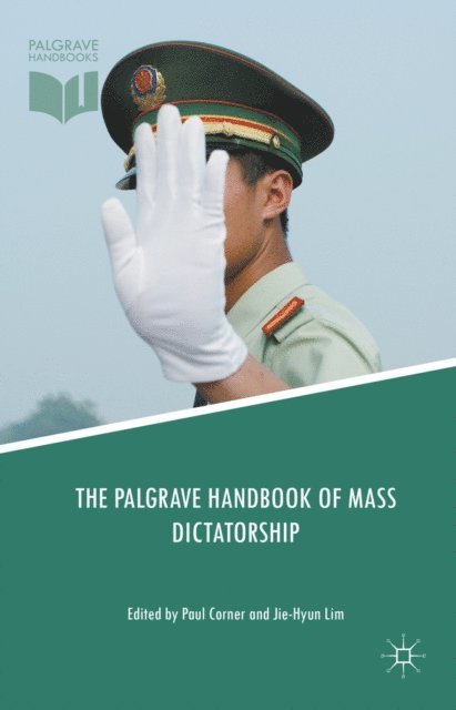 Jie-Hyun Lim, Paul Corner - Palgrave Handbook of Mass Dictatorship, E-bok
