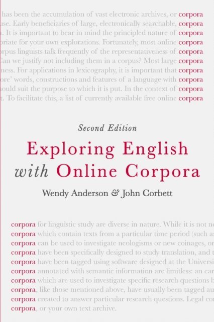 Wendy Anderson, John Corbett - Exploring English with Online Corpora, E-bok