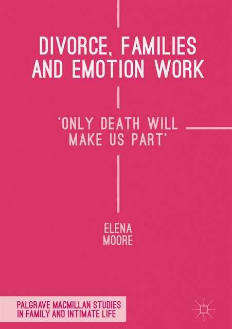 Elena Moore - Divorce, Families and Emotion Work, E-bok