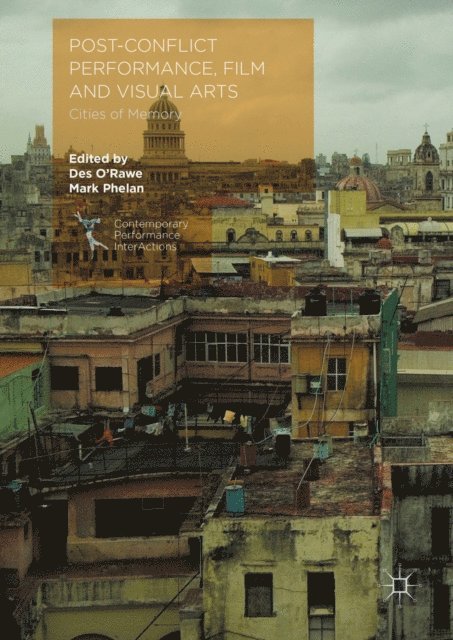 Mark Phelan, Des O'Rawe - Post-Conflict Performance, Film and Visual Arts, E-bok