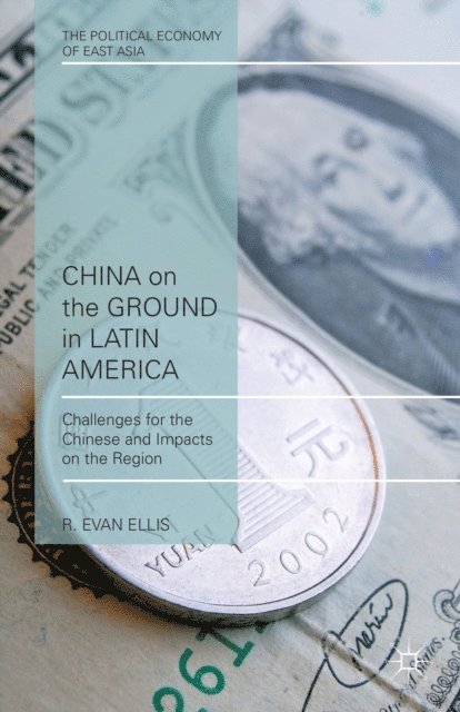 E. Ellis - China on the Ground in Latin America, E-bok