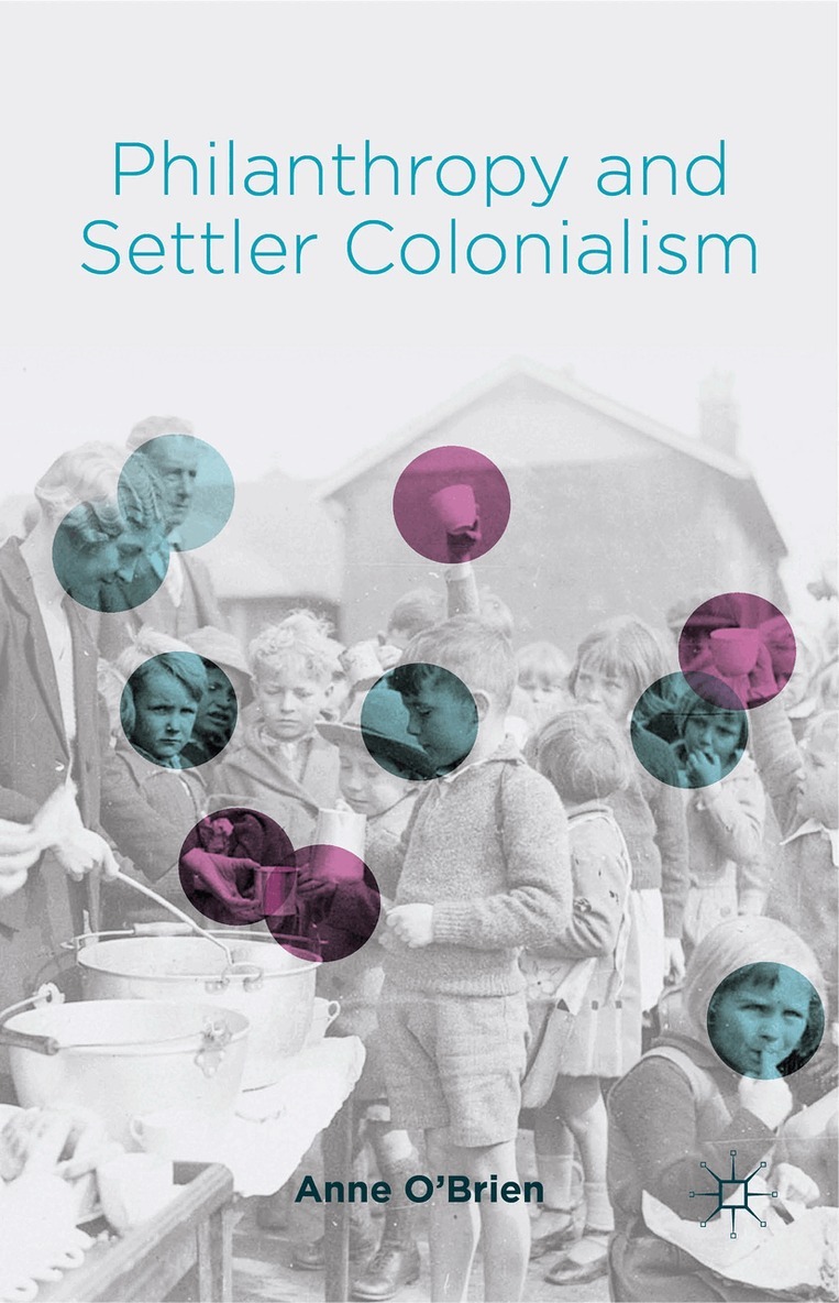 A. O'Brien - Philanthropy and Settler Colonialism, Inbunden