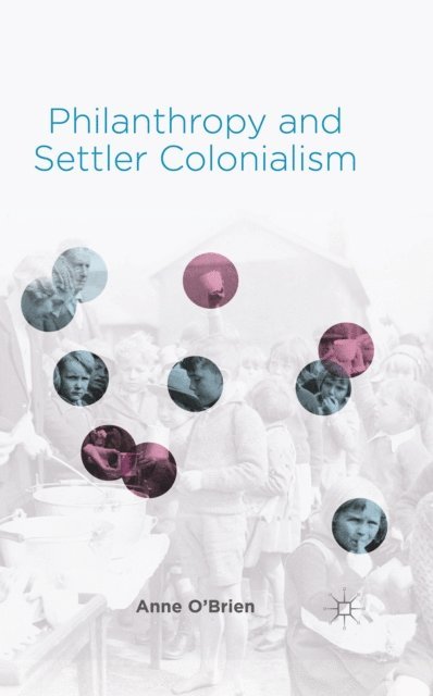 A. O'Brien - Philanthropy and Settler Colonialism, E-bok
