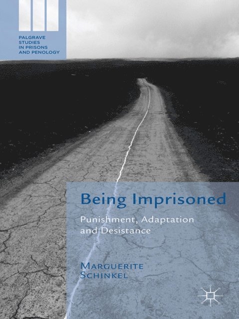M. Schinkel - Being Imprisoned, E-bok