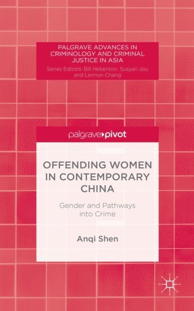 A. Shen - Offending Women in Contemporary China, E-bok