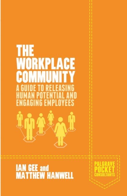 M. Hanwell, I. Gee - Workplace Community, E-bok