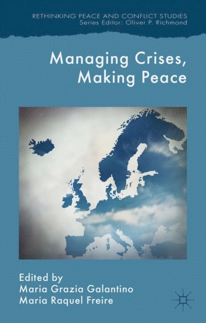 M. Freire, M. Galantino - Managing Crises, Making Peace, E-bok