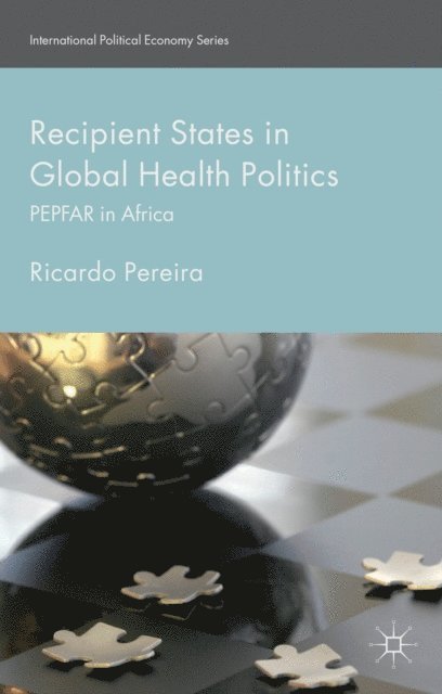 Ricardo Pereira - Recipient States in Global Health Politics, E-bok