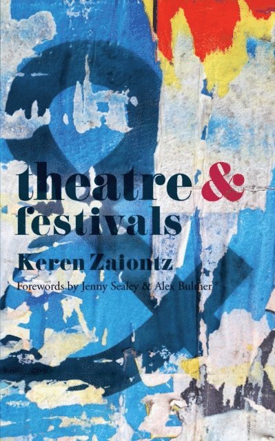 Keren Zaiontz - Theatre and Festivals, E-bok