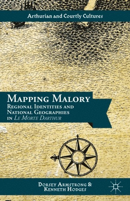 K. Hodges, D. Armstrong - Mapping Malory, E-bok