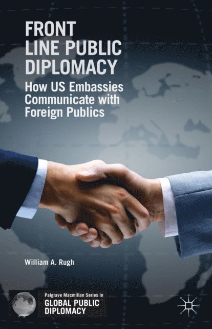 W. Rugh - Front Line Public Diplomacy, E-bok