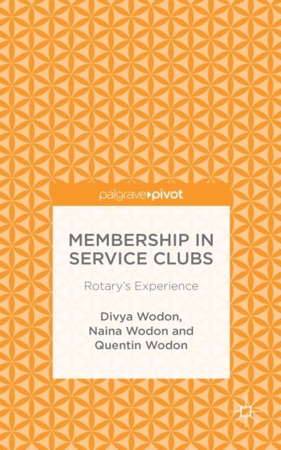 Quentin Wodon, Naina Wodon, Divya Wodon - Membership in Service Clubs, E-bok
