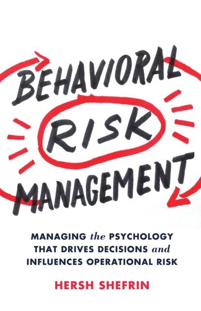 Hersh Shefrin - Behavioral Risk Management, E-bok