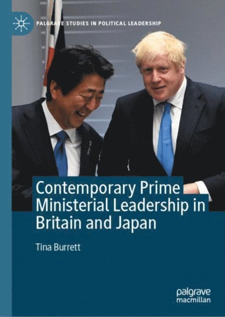 Tina Burrett - Contemporary Prime Ministerial Leadership in Britain and Japan, E-bok