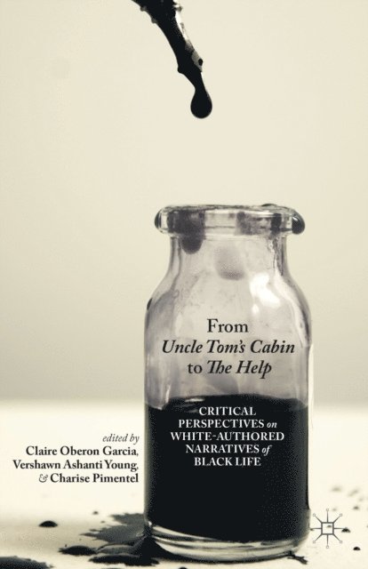 C. Pimentel, V. Young, C. Garcia - From Uncle Tom's Cabin to The Help, E-bok
