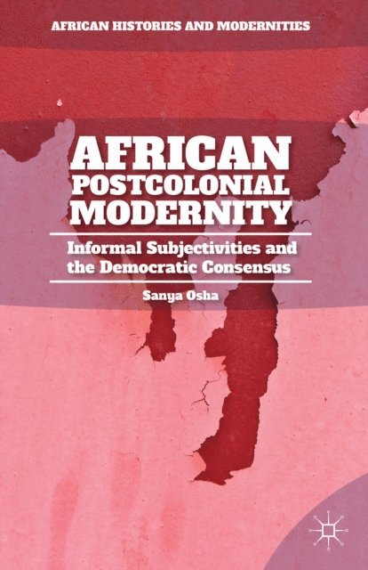S. Osha - African Postcolonial Modernity, E-bok