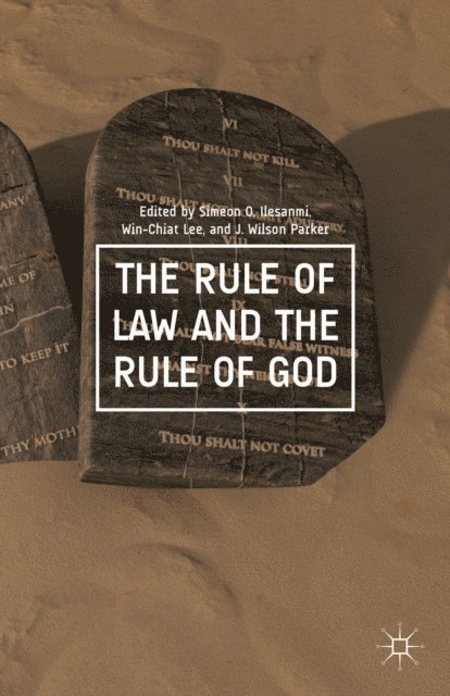 J. Parker, W. Lee, S. Ilesanmi - Rule of Law and the Rule of God, E-bok