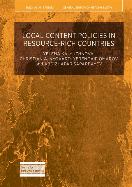 Abdizhapar Saparbayev, Yerengaip Omarov, Christian A. Nygaard, Yelena Kalyuzhnova - Local Content Policies in Resource-rich Countries, E-bok