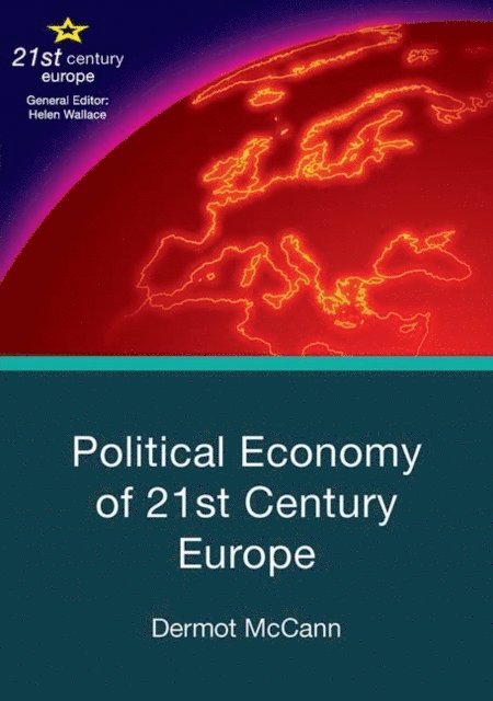 Dermot McCann - Political Economy of 21st Century Europe, E-bok
