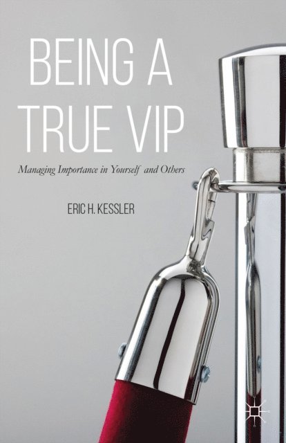 Eric H. Kessler - Being a True VIP, E-bok