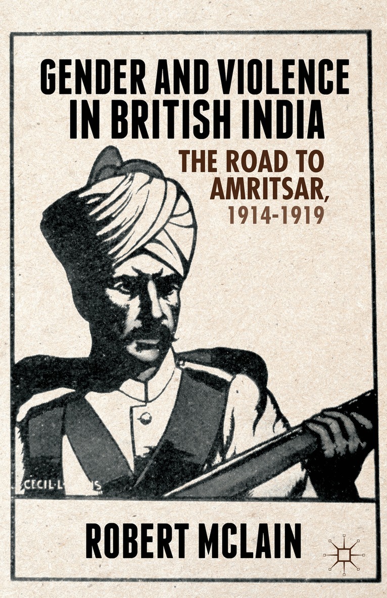R. McLain - Gender and Violence in British India, Inbunden