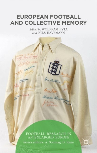 N. Havemann, W. Pyta - European Football and Collective Memory, E-bok