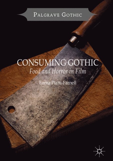 Lorna Piatti-Farnell - Consuming Gothic, E-bok