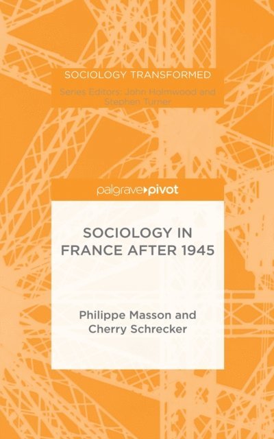 C. Schrecker, P. Masson - Sociology in France after 1945, E-bok
