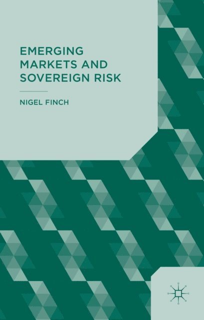 N. Finch - Emerging Markets and Sovereign Risk, E-bok