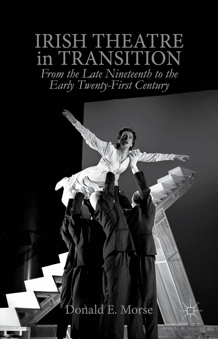 D. Morse - Irish Theatre in Transition, Inbunden. Tillgänglighet: Lägg i varukorg