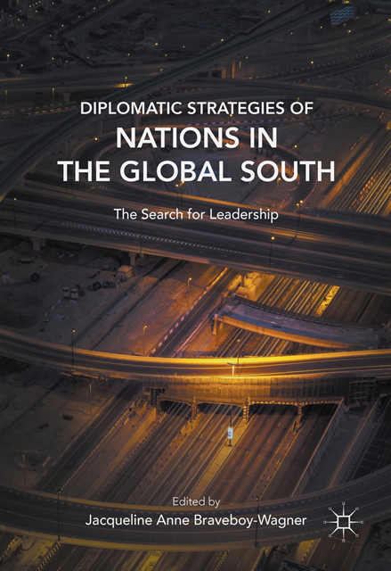 Jacqueline Braveboy-Wagner - Diplomatic Strategies of Nations in the Global South, E-bok
