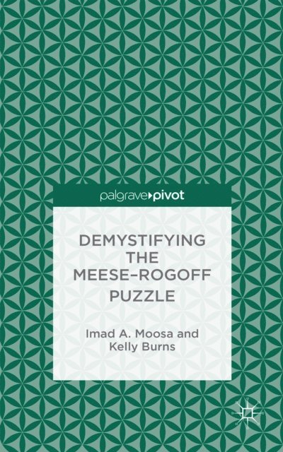 K. Burns, I. Moosa - Demystifying the Meese-Rogoff Puzzle, E-bok