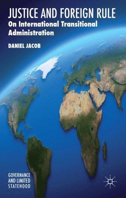 D. Jacob - Justice and Foreign Rule, E-bok