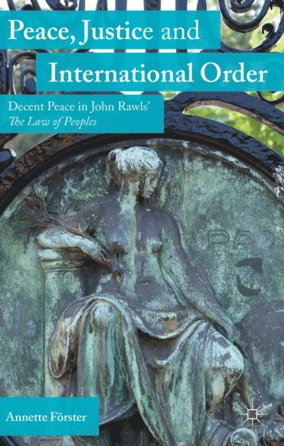 A. Forster - Peace, Justice and International Order, E-bok