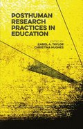 Posthuman Research Practices in Education