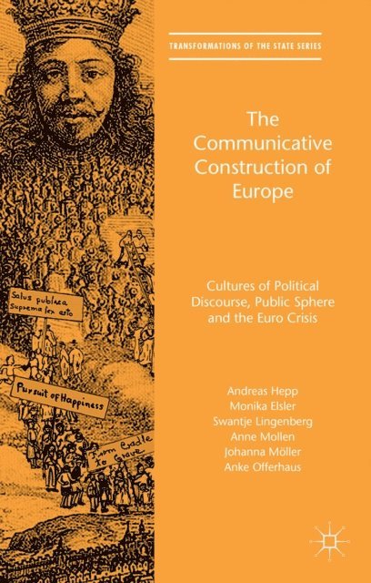 Anke Offerhaus, Johanna Moller, Anne Mollen, Swantje Lingenberg, Monika Elsler, Andreas Hepp - Communicative Construction of Europe, E-bok