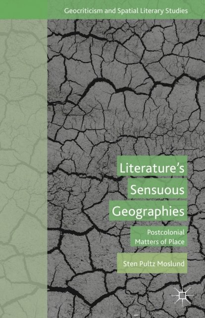 S. Moslund - Literature's Sensuous Geographies, E-bok