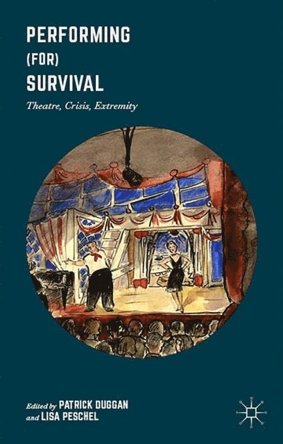 Lisa Peschel, Patrick Duggan - Performing (for) Survival, E-bok