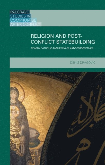 Denis Dragovic - Religion and Post-Conflict Statebuilding, E-bok