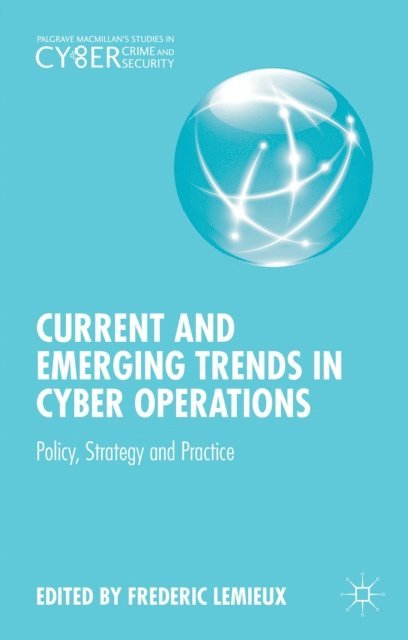 Frederic Lemieux - Current and Emerging Trends in Cyber Operations, E-bok